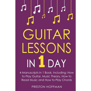 Guitar Lessons: In 1 Day - Bundle - The Only 4 Books You Need to Learn Acoustic Guitar Music Theory and Guitar Instructions for Beginners Today - Paperback