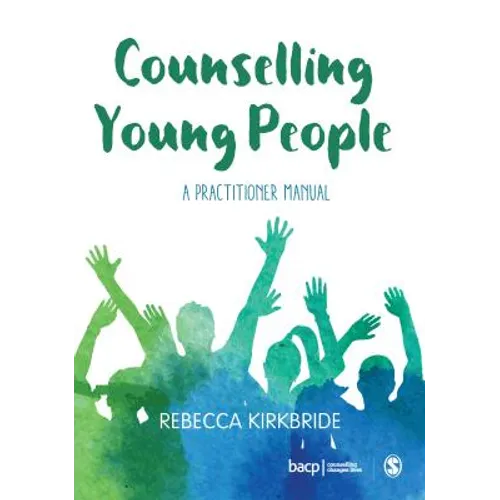 Counselling Young People: A Practitioner Manual - Paperback