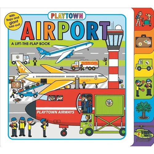 Playtown: Airport: A Lift-The-Flap Book - Board Book
