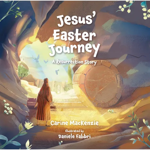 Jesus' Easter Journey: A Resurrection Story - Hardcover