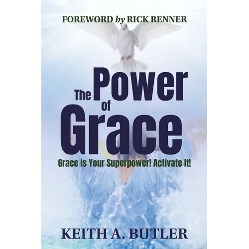 The Power of Grace: Grace Is Your Superpower! Activate it! - Paperback
