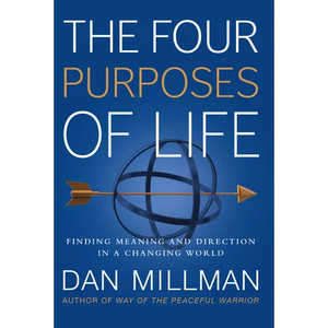 The Four Purposes of Life: Finding Meaning and Direction in a Changing World - Paperback