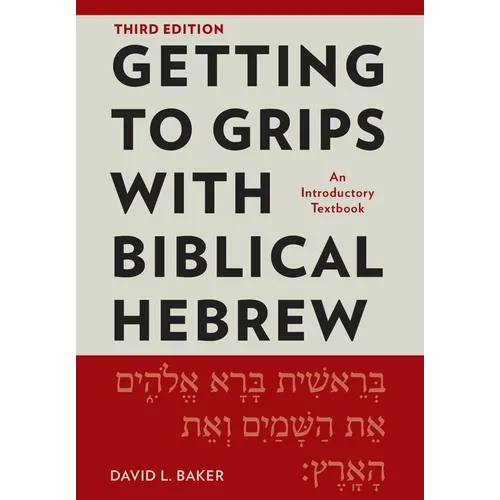 Getting to Grips with Biblical Hebrew, 3rd Edition: An Introductory Textbook - Paperback