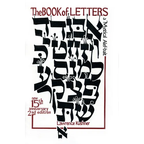The Book of Letters: A Mystical Hebrew Alphabet - Hardcover