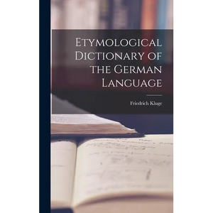 Etymological Dictionary of the German Language - Hardcover