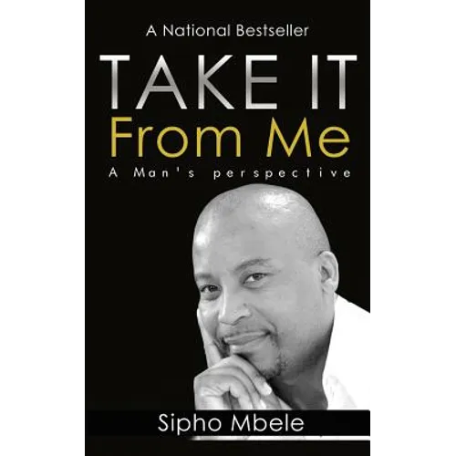 Take It From Me: A man's perspective - Paperback