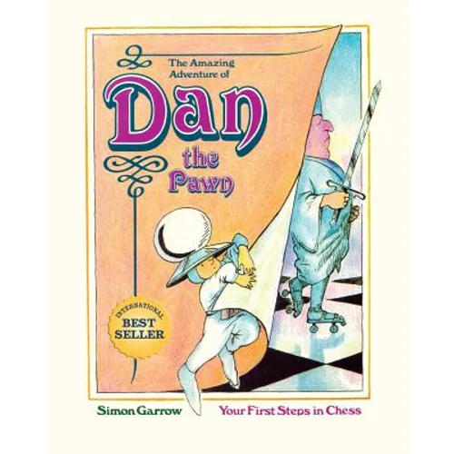 The Amazing Adventure of Dan the Pawn: Your First Steps in Chess - Paperback