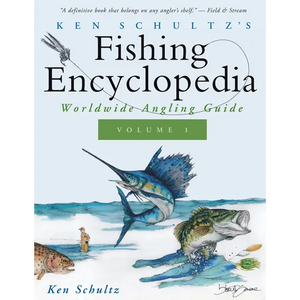 Ken Schultz's Fishing Encyclopedia Volume 1: Worldwide Angling Guide - Paperback