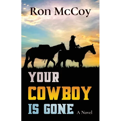 Your Cowboy is Gone - Paperback