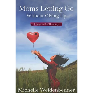 Moms Letting Go Without Giving Up - Paperback