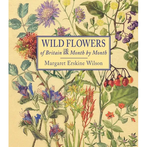Wild Flowers of Britain: Month by Month - Hardcover