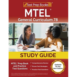 MTEL General Curriculum 78 Study Guide: MTEL Prep Book and Practice Test Questions [Updated for the New Outline] - Paperback