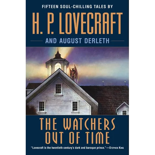 The Watchers Out of Time: Fifteen soul-chilling tales by H. P. Lovecraft - Paperback