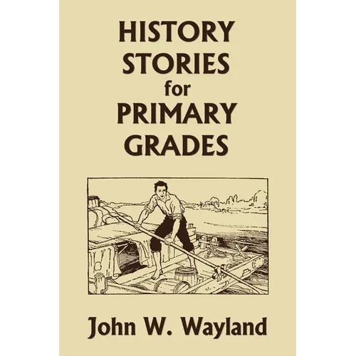 History Stories for Primary Grades (Yesterday's Classics) - Paperback