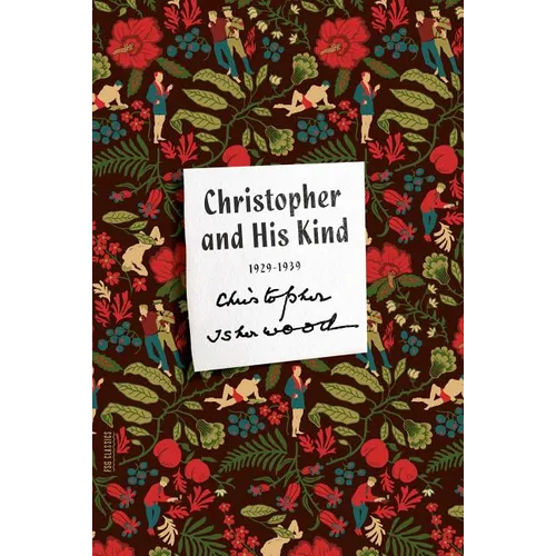 Christopher and His Kind: A Memoir, 1929-1939 - Paperback