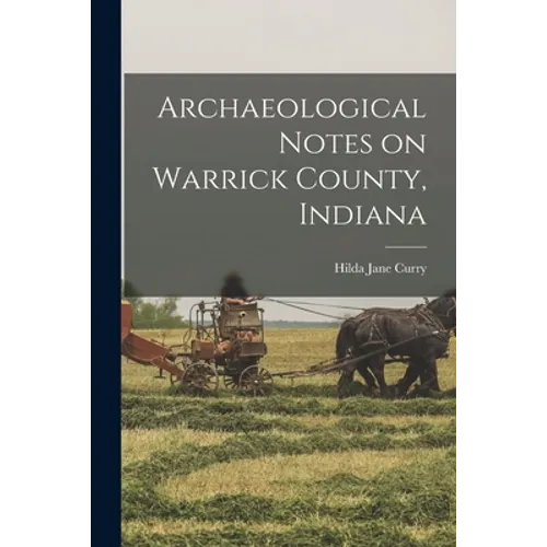 Archaeological Notes on Warrick County, Indiana - Paperback