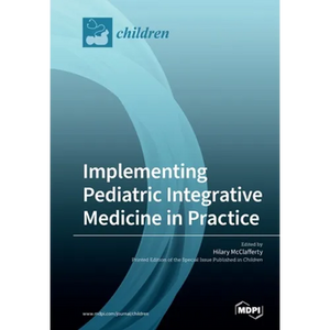 Implementing Pediatric Integrative Medicine in Practice - Paperback