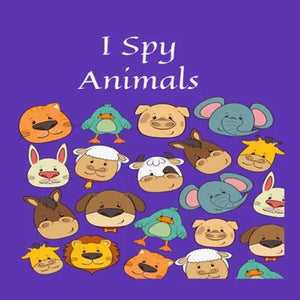 I Spy Animals: 8.5 x 8.5 Inches 40 Pages toddler books, childrens activity book for for ages 2-5 - Paperback