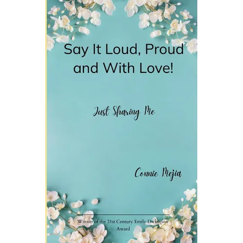 Say It Loud, Proud and With Love! Just Sharing Me - Paperback