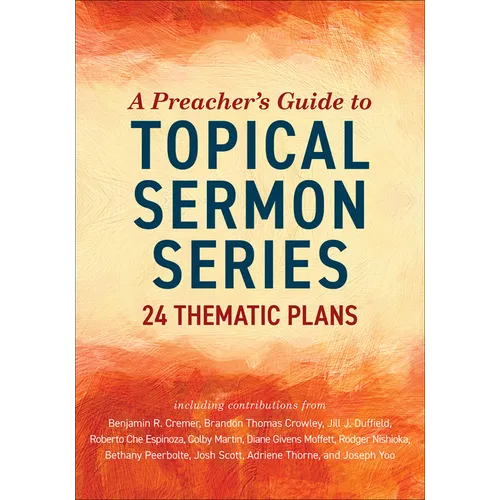 A Preacher's Guide to Topical Sermon Series: 24 Thematic Plans - Paperback