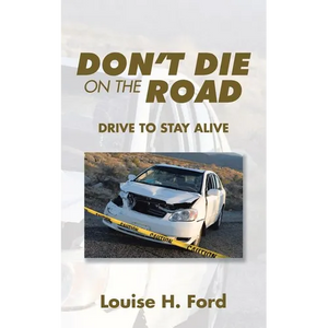 Don't Die on the Road: Drive to Stay Alive - Paperback
