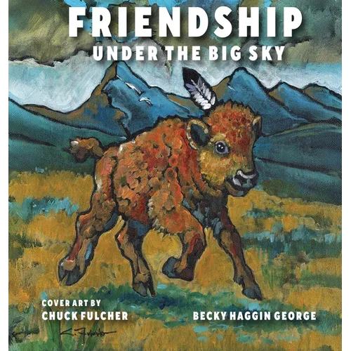 Friendship Under the Big Sky - Hardcover