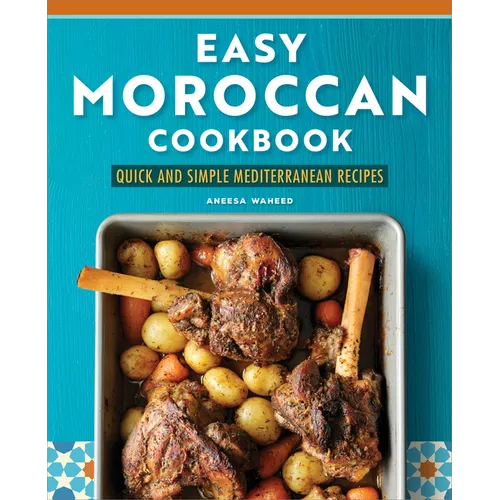 Easy Moroccan Cookbook: Quick and Simple Mediterranean Recipes - Paperback
