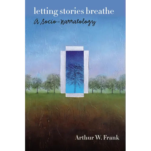 Letting Stories Breathe: A Socio-Narratology - Paperback