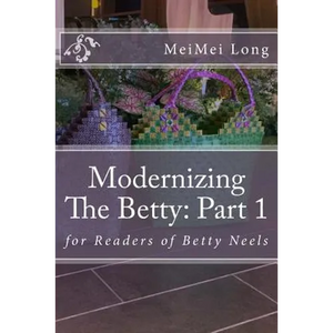 Modernizing The Betty: Part 1: for Readers of Betty Neels - Paperback