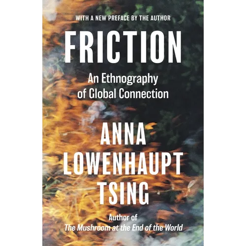 Friction: An Ethnography of Global Connection - Paperback