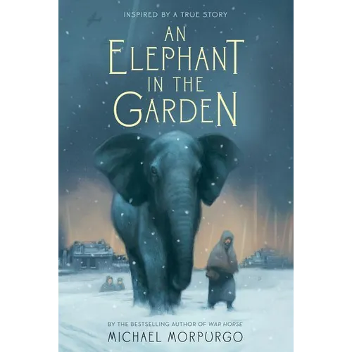An Elephant in the Garden: Inspired by a True Story - Paperback