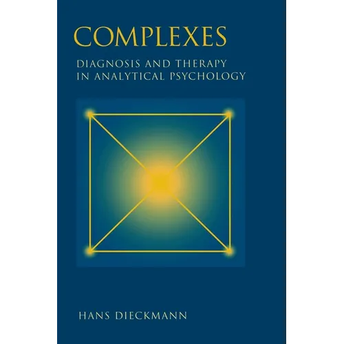 Complexes: Diagnosis and Therapy in Analytical Psychology - Paperback