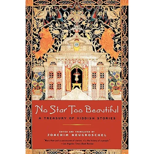 No Star Too Beautiful: Yiddish Stories from 1382 to the Present - Paperback