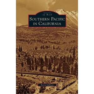Southern Pacific in California - Hardcover