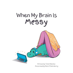 When My Brain Is Messy - Hardcover