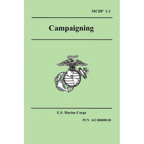 Campaigning (Marine Corps Doctrinal Publication 1-2) - Paperback