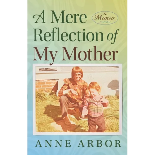 A Mere Reflection of My Mother - Paperback