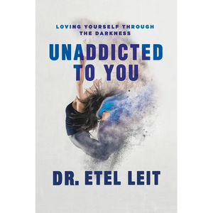 UnAddicted to You: Loving Yourself Through the Darkness - Paperback