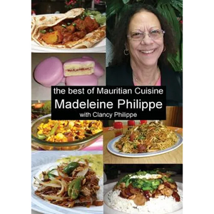 The Best of Mauritian Cuisine: History of Mauritian Cuisine and Recipes from Mauritius - Paperback