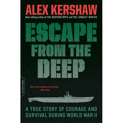 Escape from the Deep: The Epic Story of a Legendary Submarine and Her Courageous Crew - Paperback