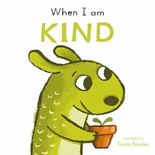 When I Am Kind - Board Book