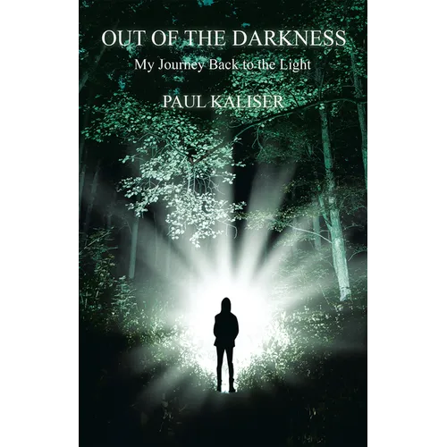 Out of the Darkness: My Journey Back to the Light - Paperback