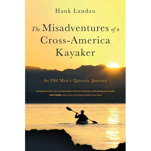 The Misadventures of a Cross-America Kayaker - Paperback
