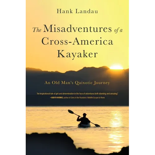The Misadventures of a Cross-America Kayaker - Paperback