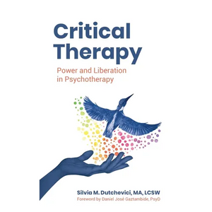 Critical Therapy: Power and Liberation in Psychotherapy - Paperback