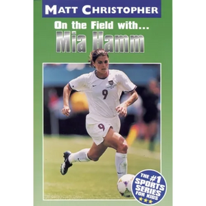 On the Field with... Mia Hamm - Paperback