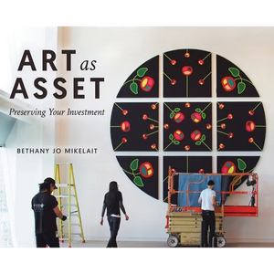Art as Asset: Preserving Your Investment - Hardcover