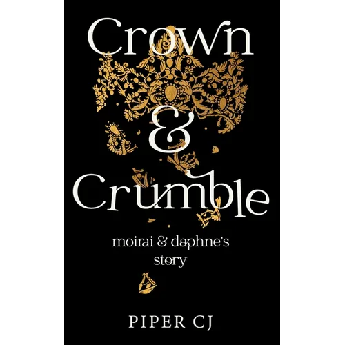 Crown and Crumble: Moirai and Daphne's Story - Paperback
