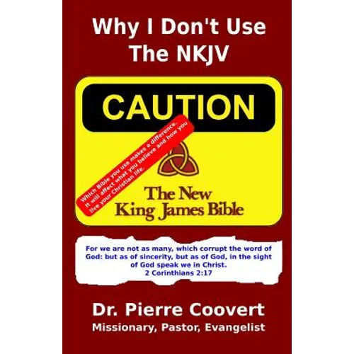 Why I Don't Use The NKJV: Changes that make a difference - Paperback