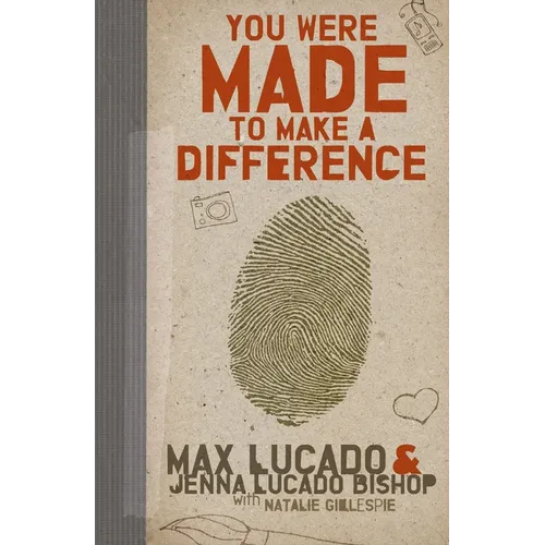 You Were Made to Make a Difference: An Interactive Teen Devotional to Finding Your Calling and Enacting Change - Paperback